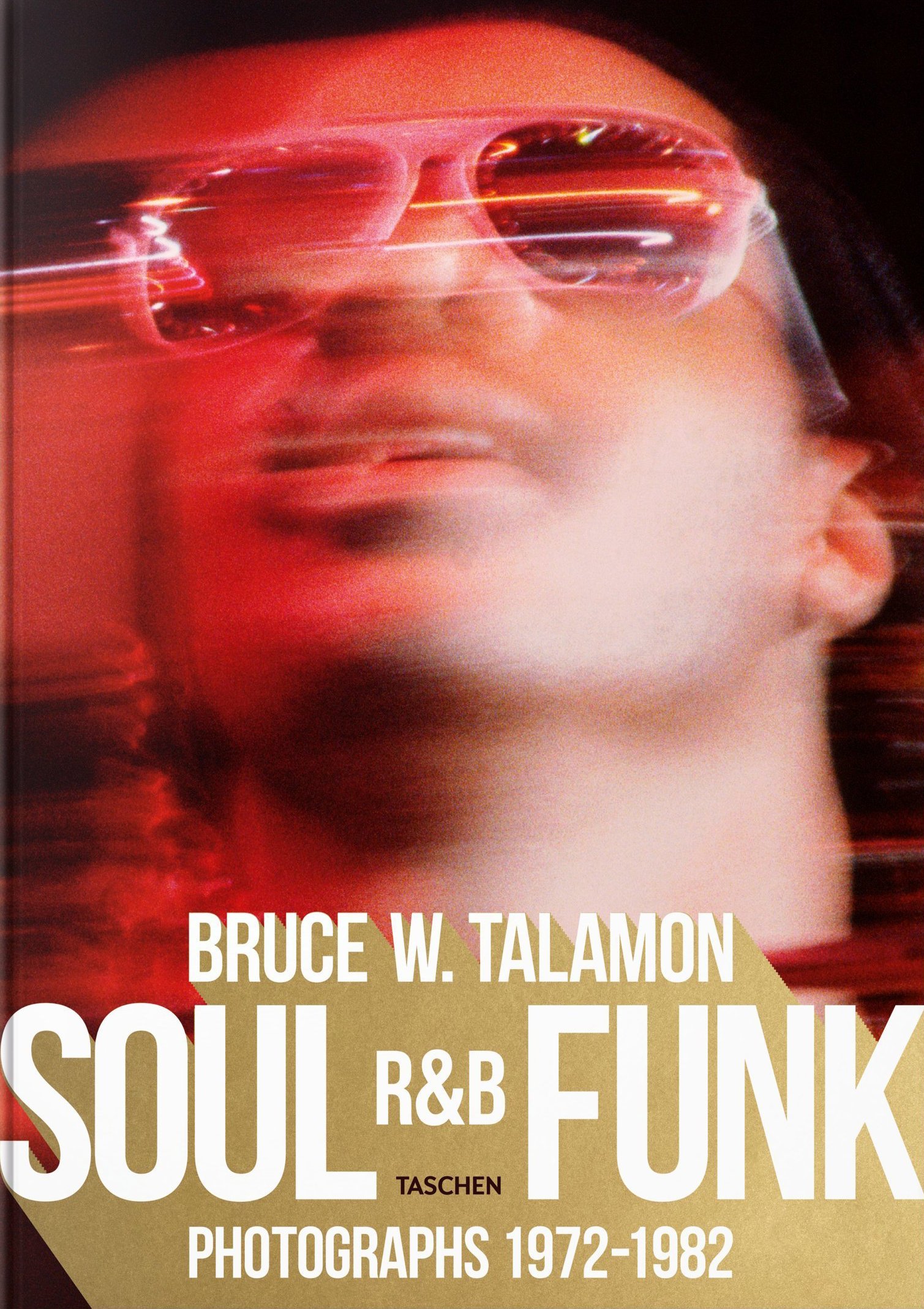 Bruce Talamon. Soul R&B funk. Photographs 1972-1982. Ediz. inglese, francese e tedesca Bruce Talamon. Soul R&B funk. Photographs 1972-1982. Ediz. inglese, francese e tedesca