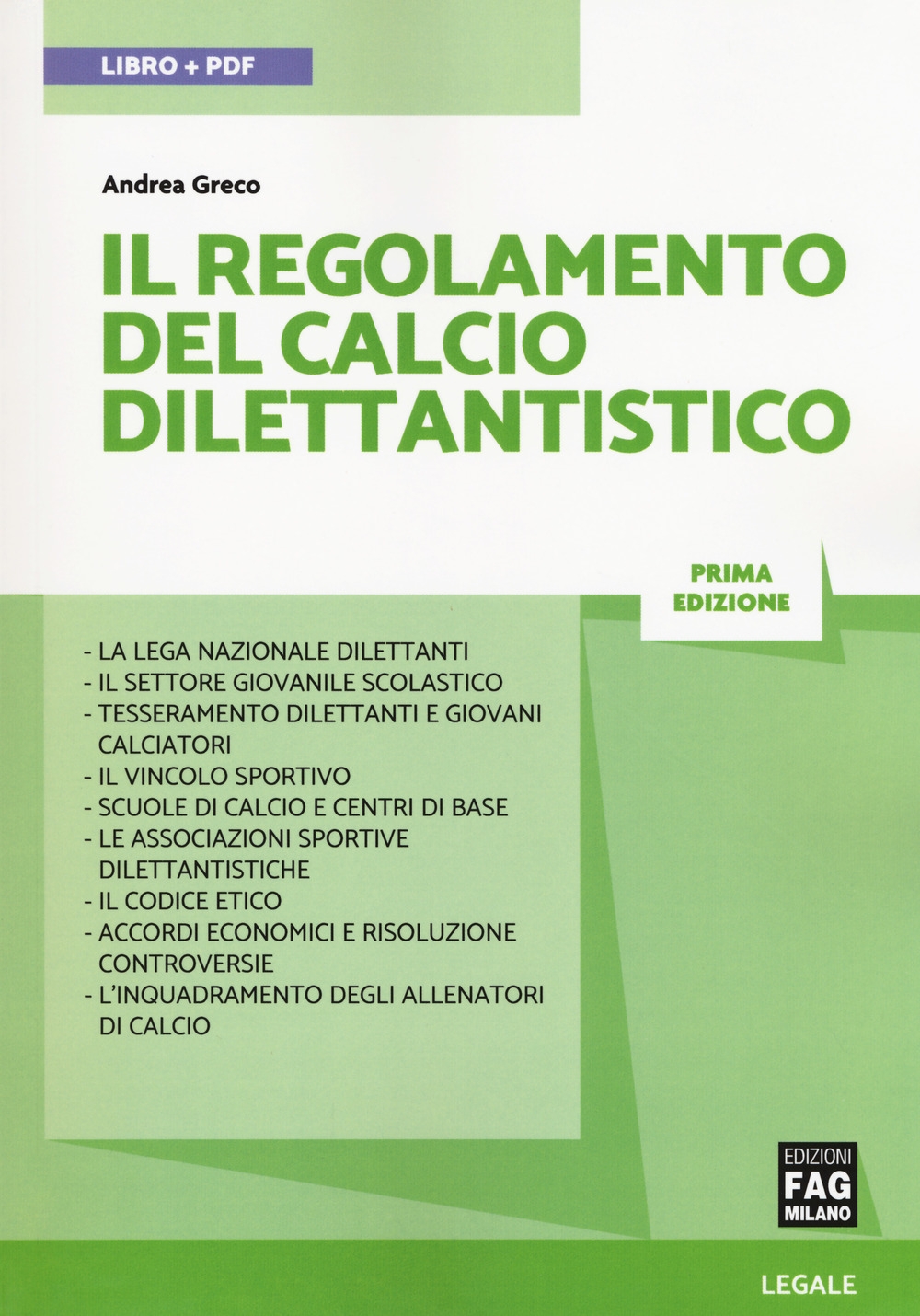 Il regolamento del calcio dilettantistico. Con espansione online Il regolamento del calcio dilettantistico. Con espansione online