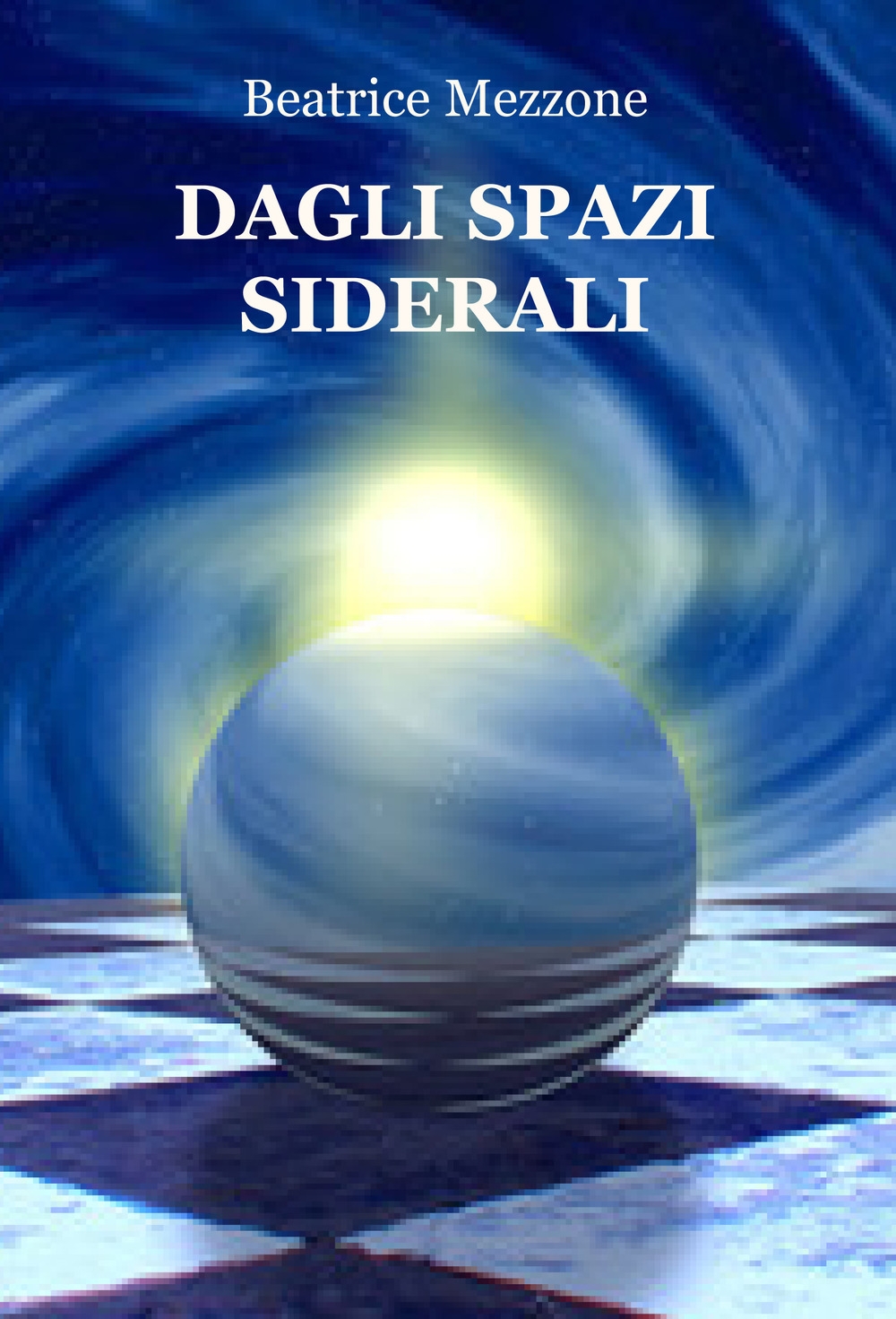 Dagli spazi siderali Dagli spazi siderali