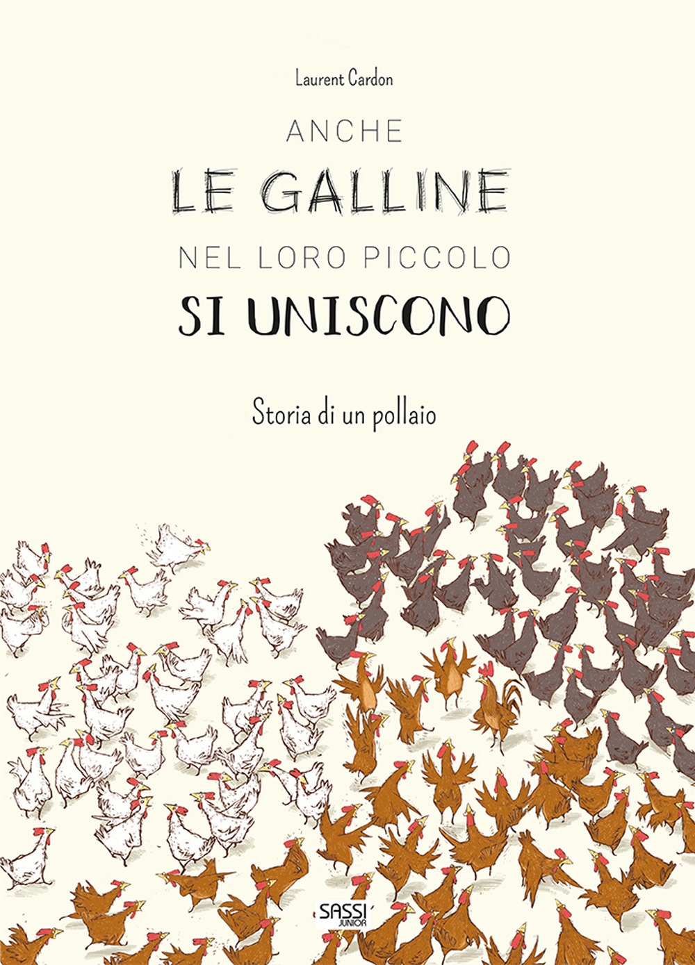 Anche le galline nel loro piccolo si uniscono. Storia di un pollaio. Ediz. a colori Anche le galline nel loro piccolo si uniscono. Storia di un pollaio. Ediz. a colori