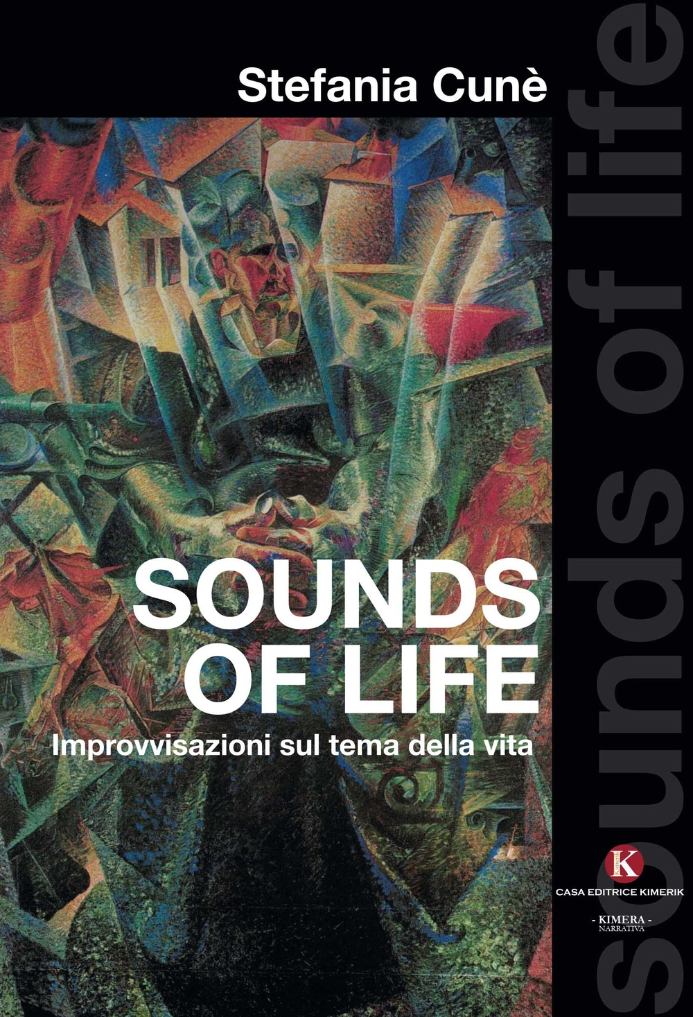 Sounds of life. Improvvisazioni sul tema della vita Sounds of life. Improvvisazioni sul tema della vita