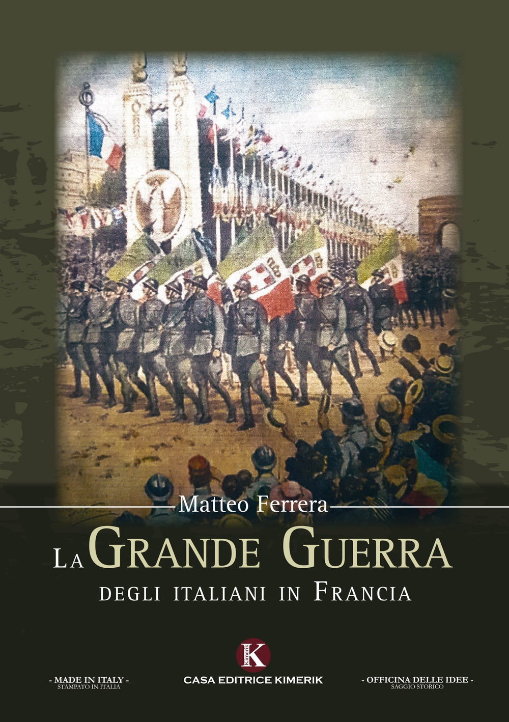 La Grande Guerra degli italiani in Francia La Grande Guerra degli italiani in Francia