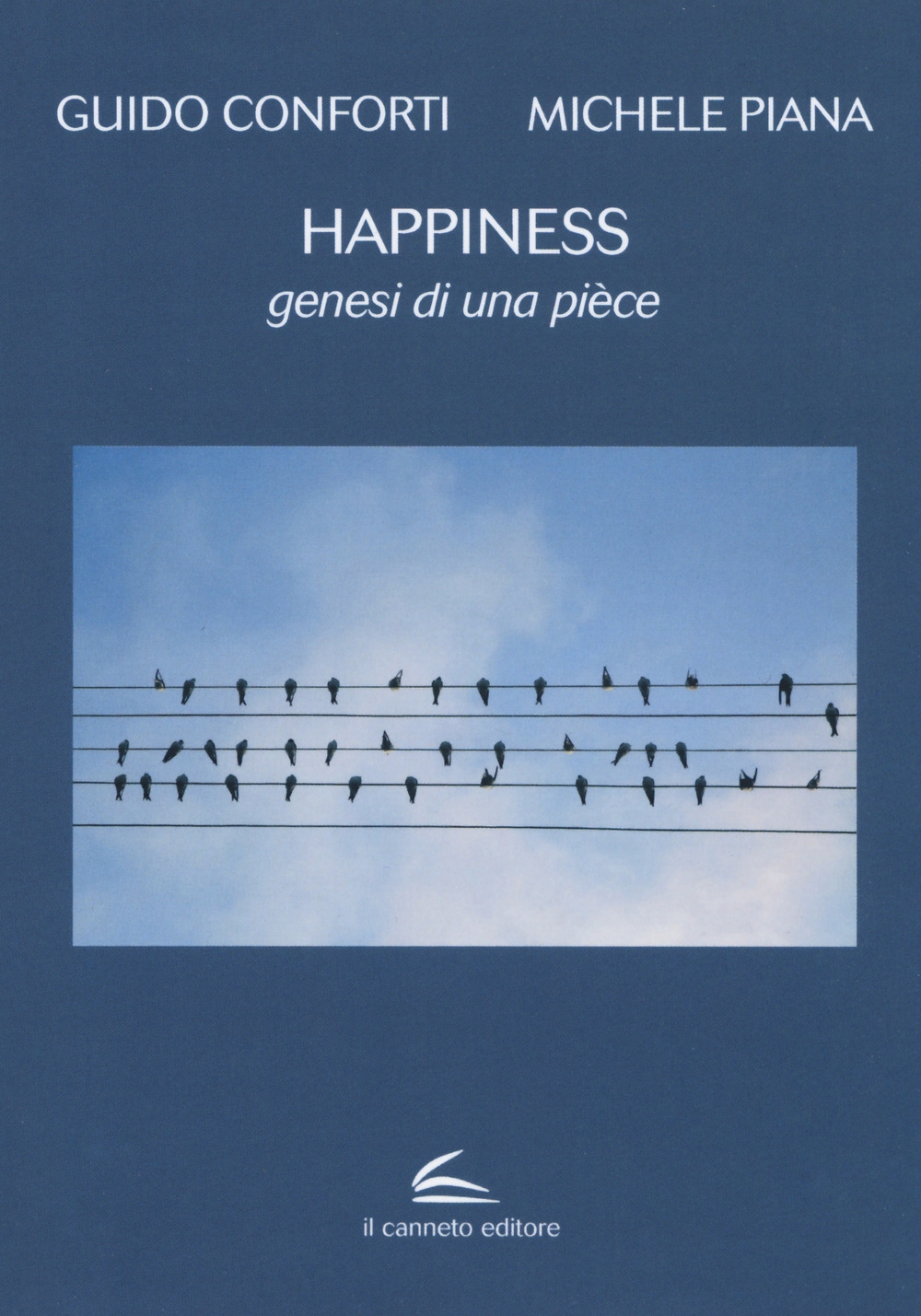 Happiness. Genesi di una pièce Happiness. Genesi di una pièce