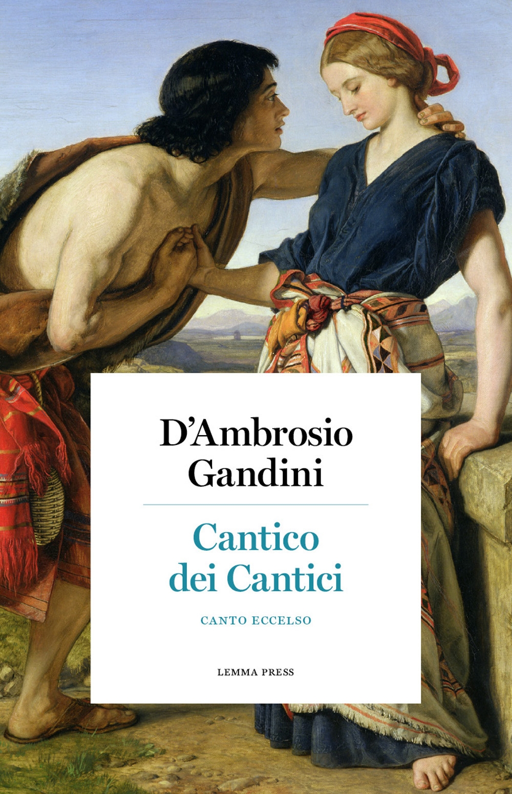 Cantico dei Cantici. Canto eccelso Cantico dei Cantici. Canto eccelso
