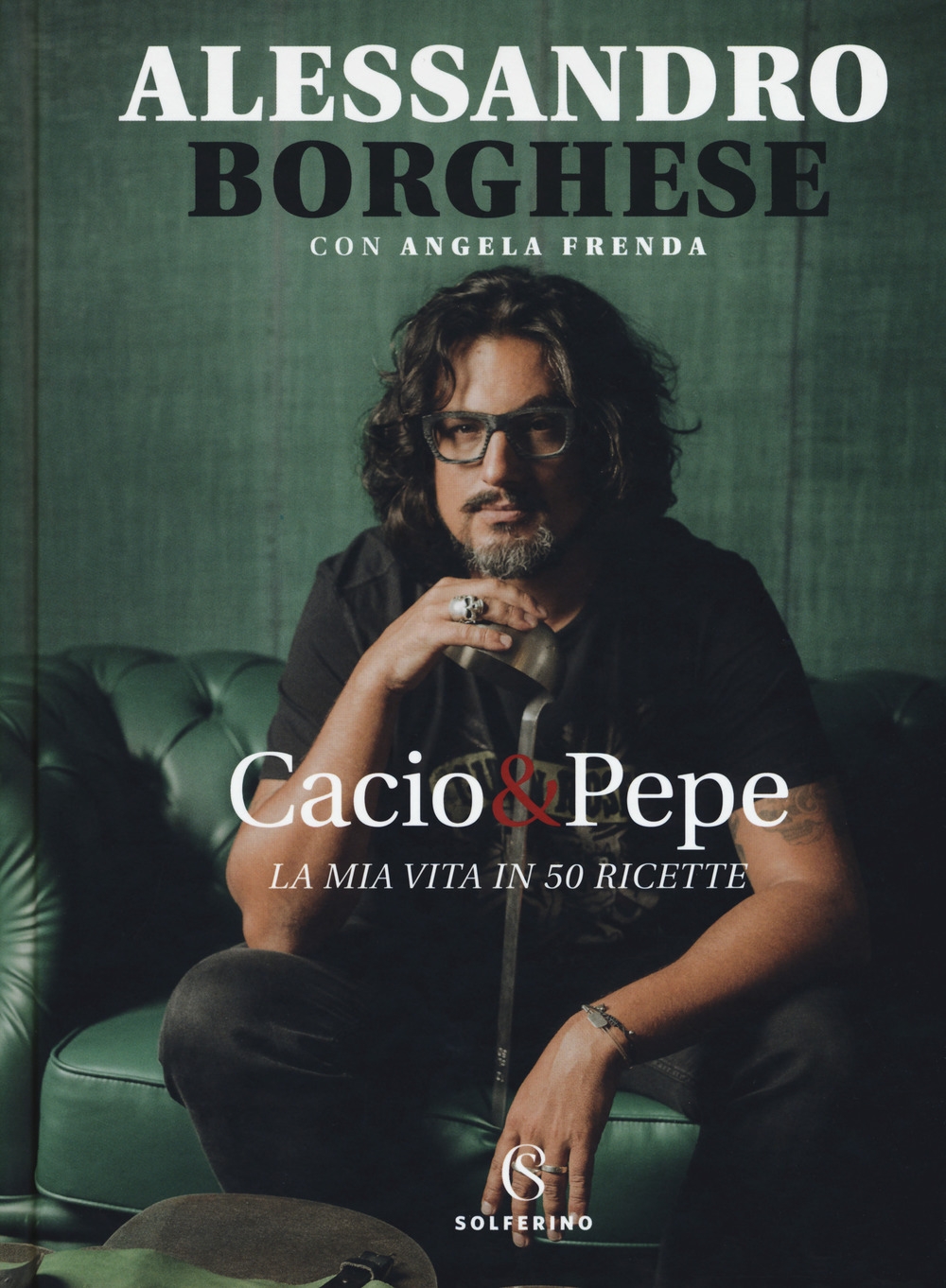 Cacio & pepe. La mia vita in 50 ricette Cacio & pepe. La mia vita in 50 ricette