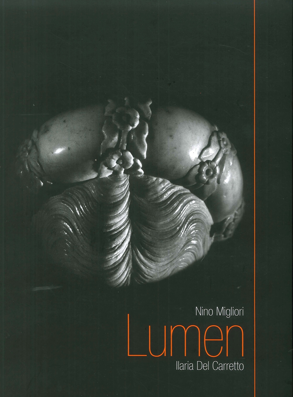 Nino Migliori. Lumen, Ilaria del Carretto Nino Migliori. Lumen, Ilaria del Carretto