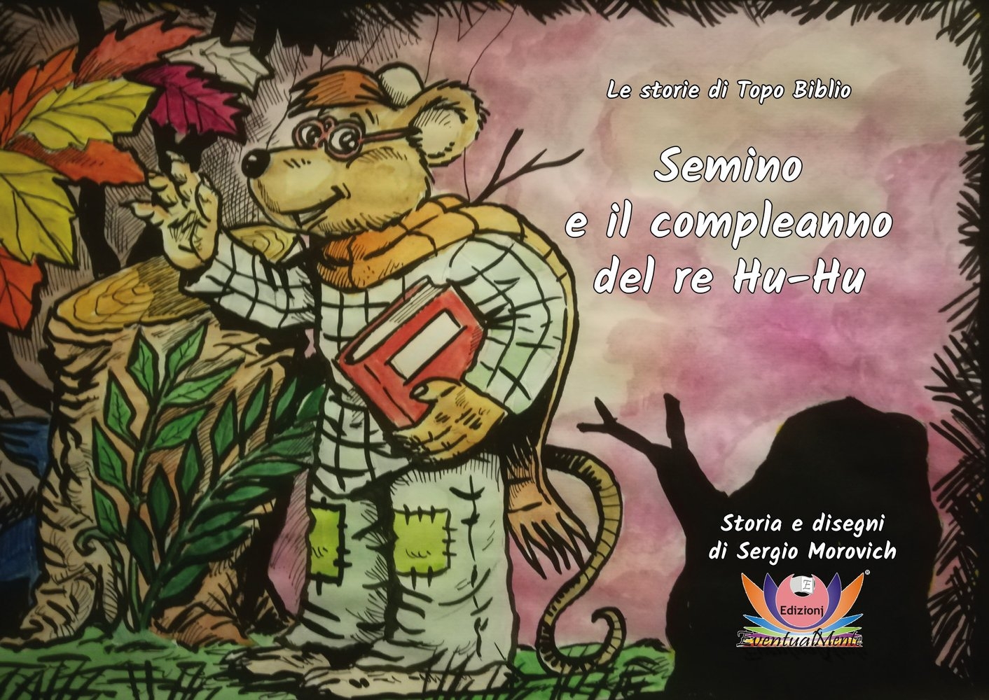 Le storie di Topo Biblio: Semino e il compleanno del re Hu-Hu. Ediz. illustrata Le storie di Topo Biblio: Semino e il compleanno del re Hu-Hu. Ediz. illustrata