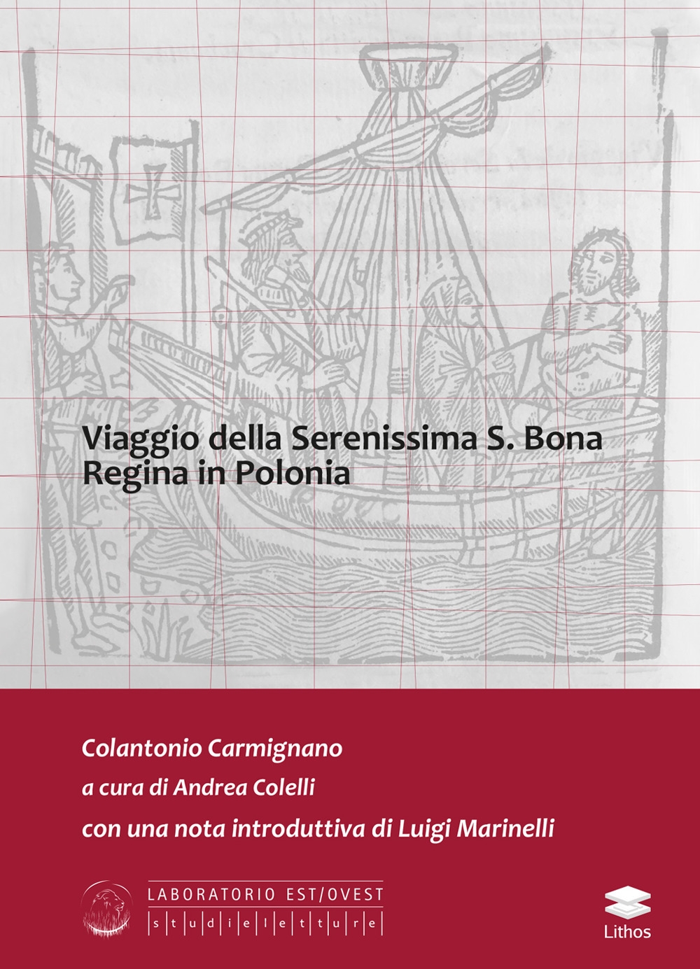 Viaggio della Serenissima S.bona Regina in Polonia.