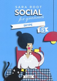 Social for grannies. Skype