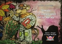 Le storie di Topo Biblio: Semino e il compleanno del re Hu-Hu. Ediz. illustrata