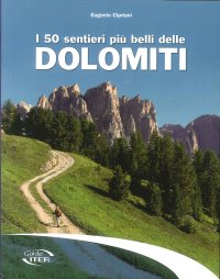 I 50 sentieri più belli delle Dolomiti