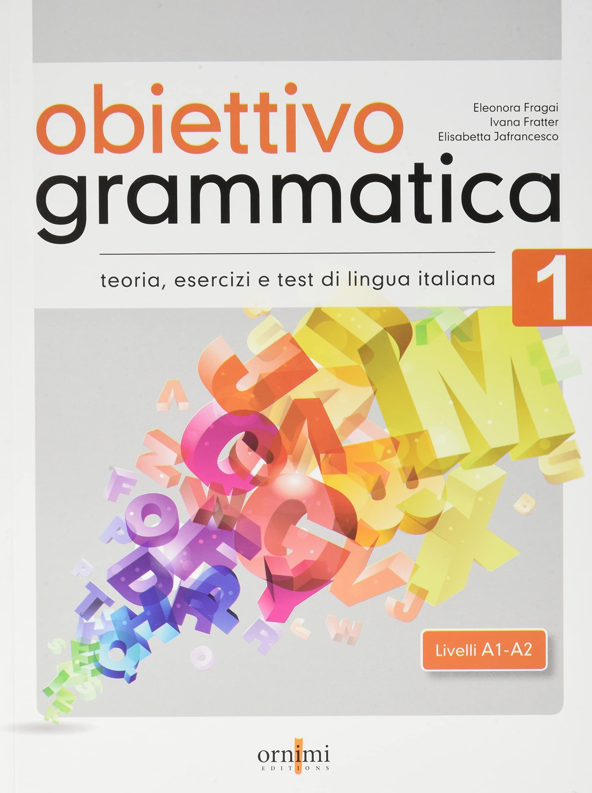 Maria Angela Cernigliano Tonio Damascelli 18 Obiettivo Grammatica A1 B2 Grammatica Con Esercizi Libroco It