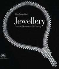 Jewellery. From Art Nouveau to 3D Printing