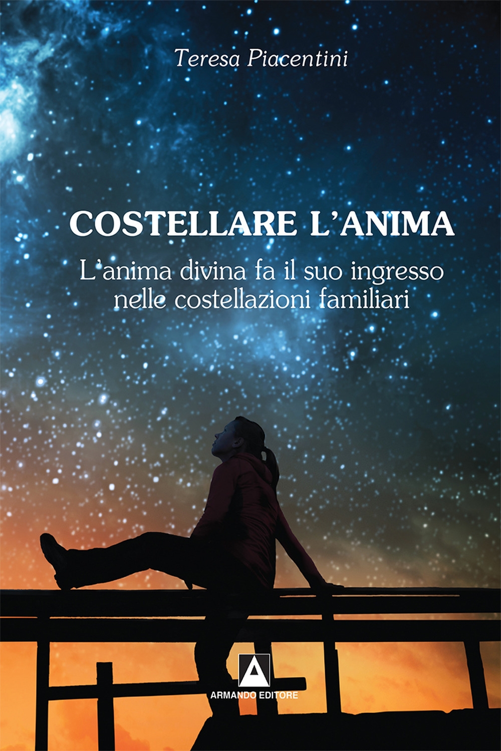 Costellare l'anima. L'anima divina fa il suo ingresso nelle costellazioni familiari Costellare l'anima. L'anima divina fa il suo ingresso nelle costellazioni familiari