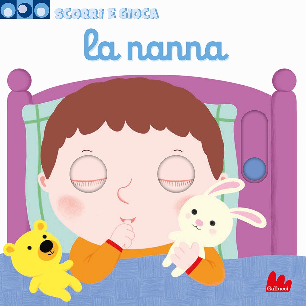 La nanna. Scorri e gioca. Ediz. a colori La nanna. Scorri e gioca. Ediz. a colori