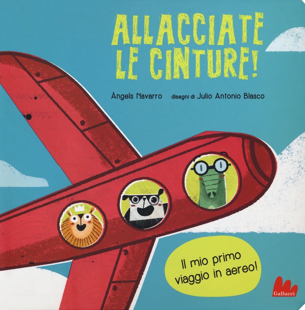 Allacciate le cinture! Ediz. a colori Allacciate le cinture! Ediz. a colori