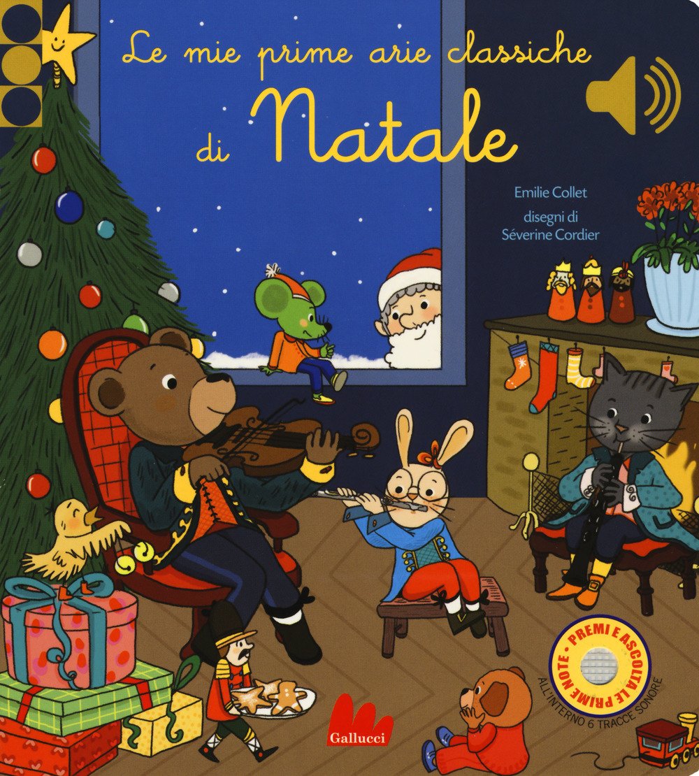 Le mie prime arie classiche di Natale. Libro sonoro. Ediz. a colori Le mie prime arie classiche di Natale. Libro sonoro. Ediz. a colori