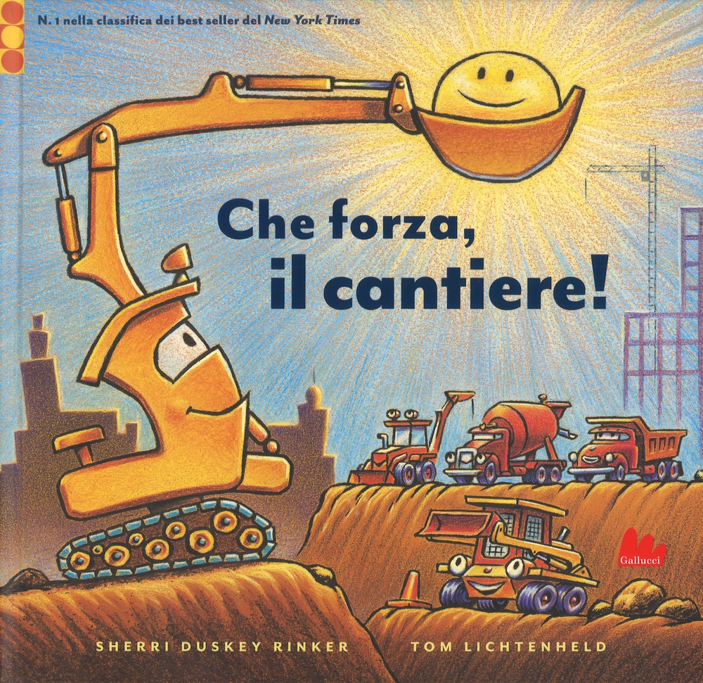 Che forza, il cantiere! Ediz. a colori Che forza, il cantiere! Ediz. a colori