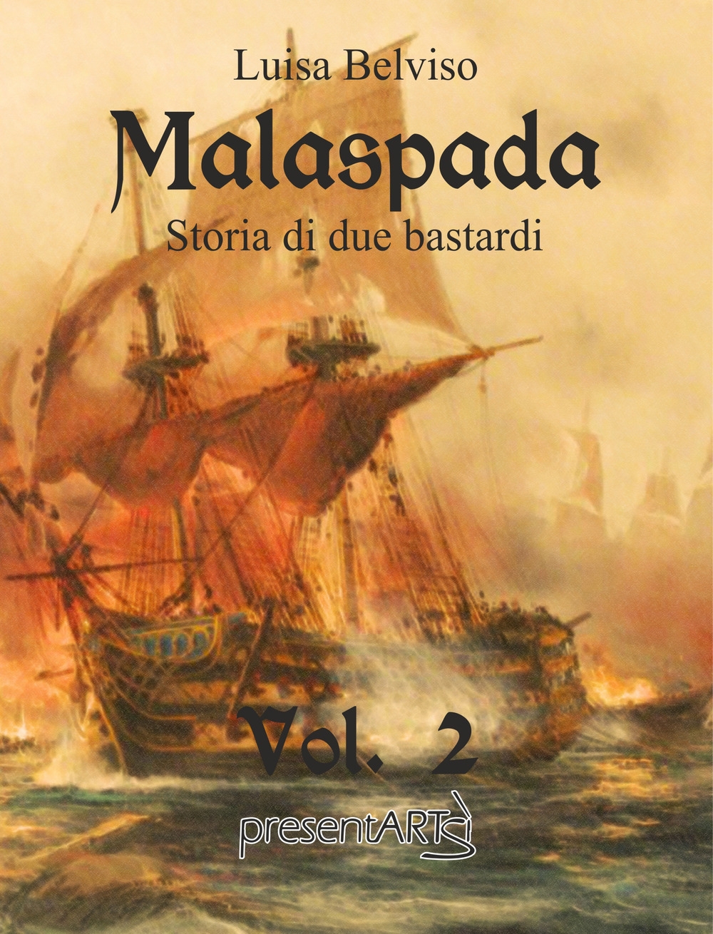 Malaspada. Storia di due bastardi. Vol. 2 Malaspada. Storia di due bastardi. Vol. 2