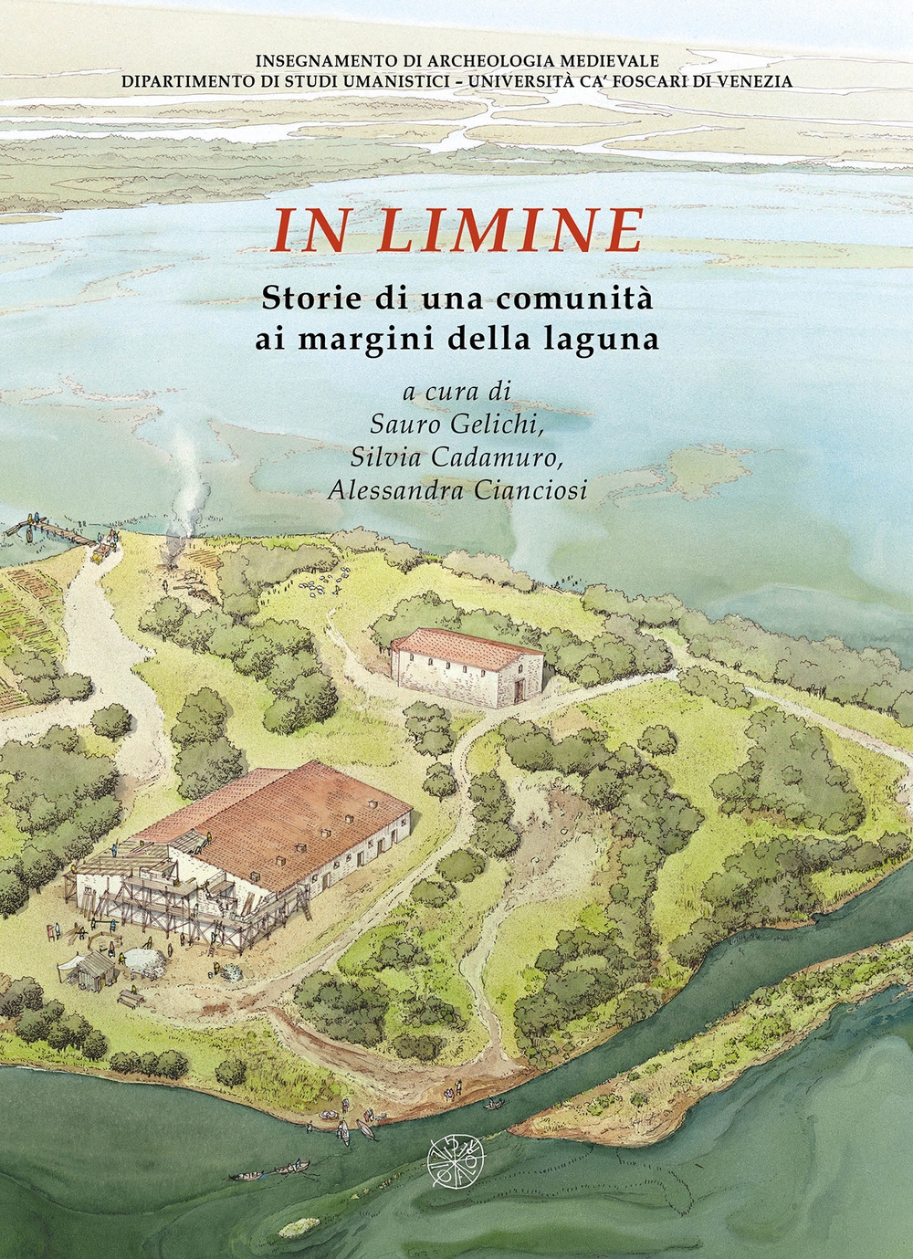 In limine. Storie di una comunità ai margini della laguna In limine. Storie di una comunità ai margini della laguna