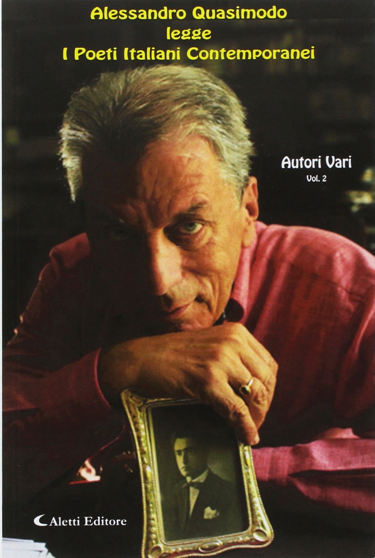 Alessandro Quasimodo Legge i Poeti Italiani Contemporanei. vol. 2. Alessandro Quasimodo Legge i Poeti Italiani Contemporanei. vol. 2.