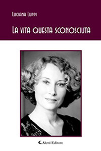 La vita questa sconosciuta La vita questa sconosciuta