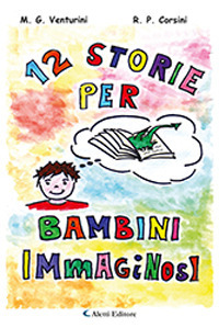 12 Storie per bambini ImMagiNoSi 12 Storie per bambini ImMagiNoSi