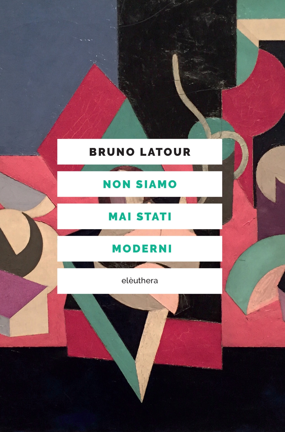 Non siamo mai stati moderni Non siamo mai stati moderni
