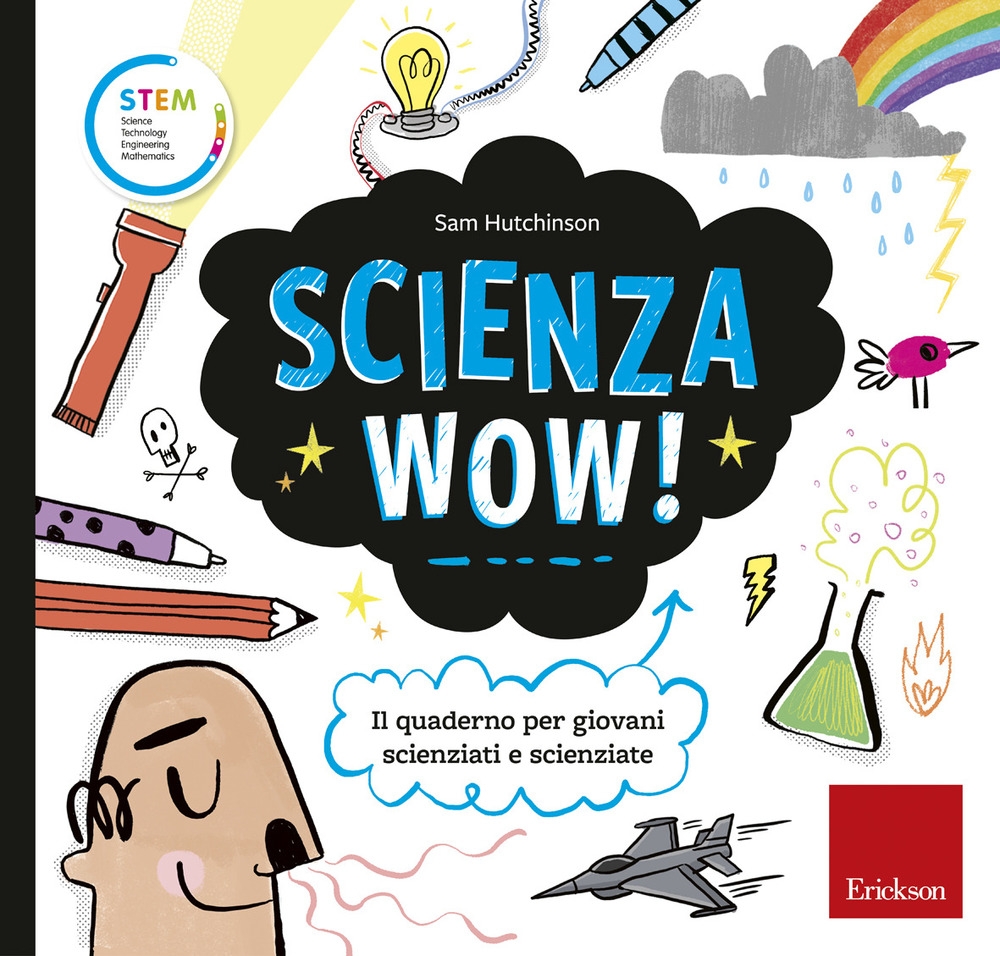 Scienza wow! Il quaderno per giovani scienziati e scienziate Scienza wow! Il quaderno per giovani scienziati e scienziate
