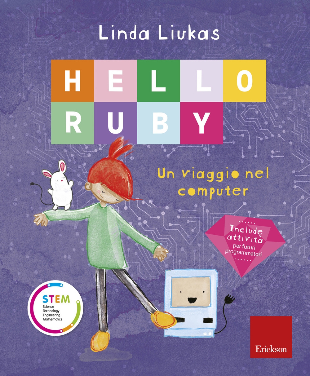 Hello Ruby. Un viaggio nel computer. Ediz. a colori Hello Ruby. Un viaggio nel computer. Ediz. a colori