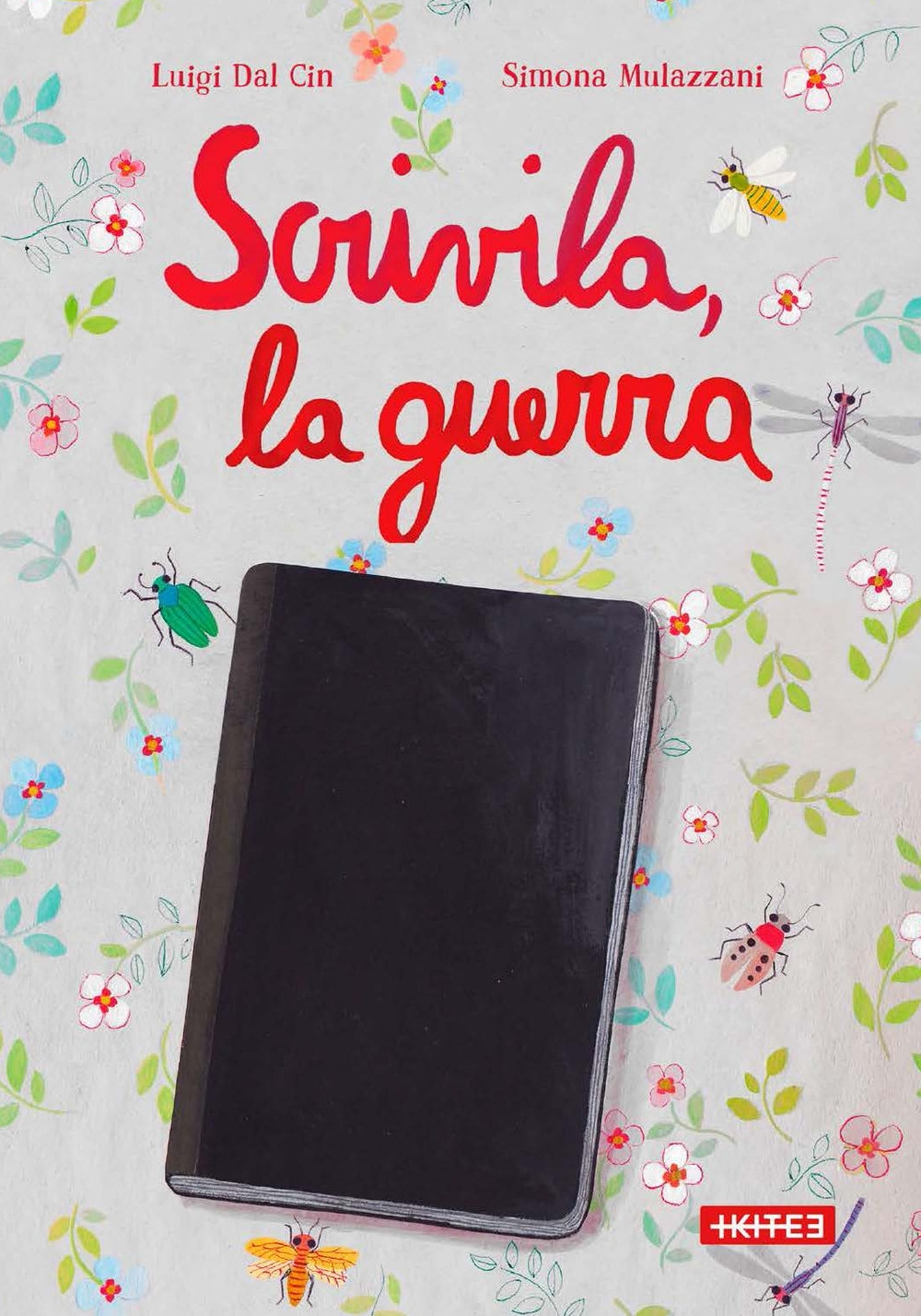 Scrivila, la guerra. Ediz. a colori Scrivila, la guerra. Ediz. a colori