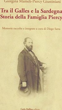 Tra il Galles e la Sardegna. Storia della famiglia Piercy