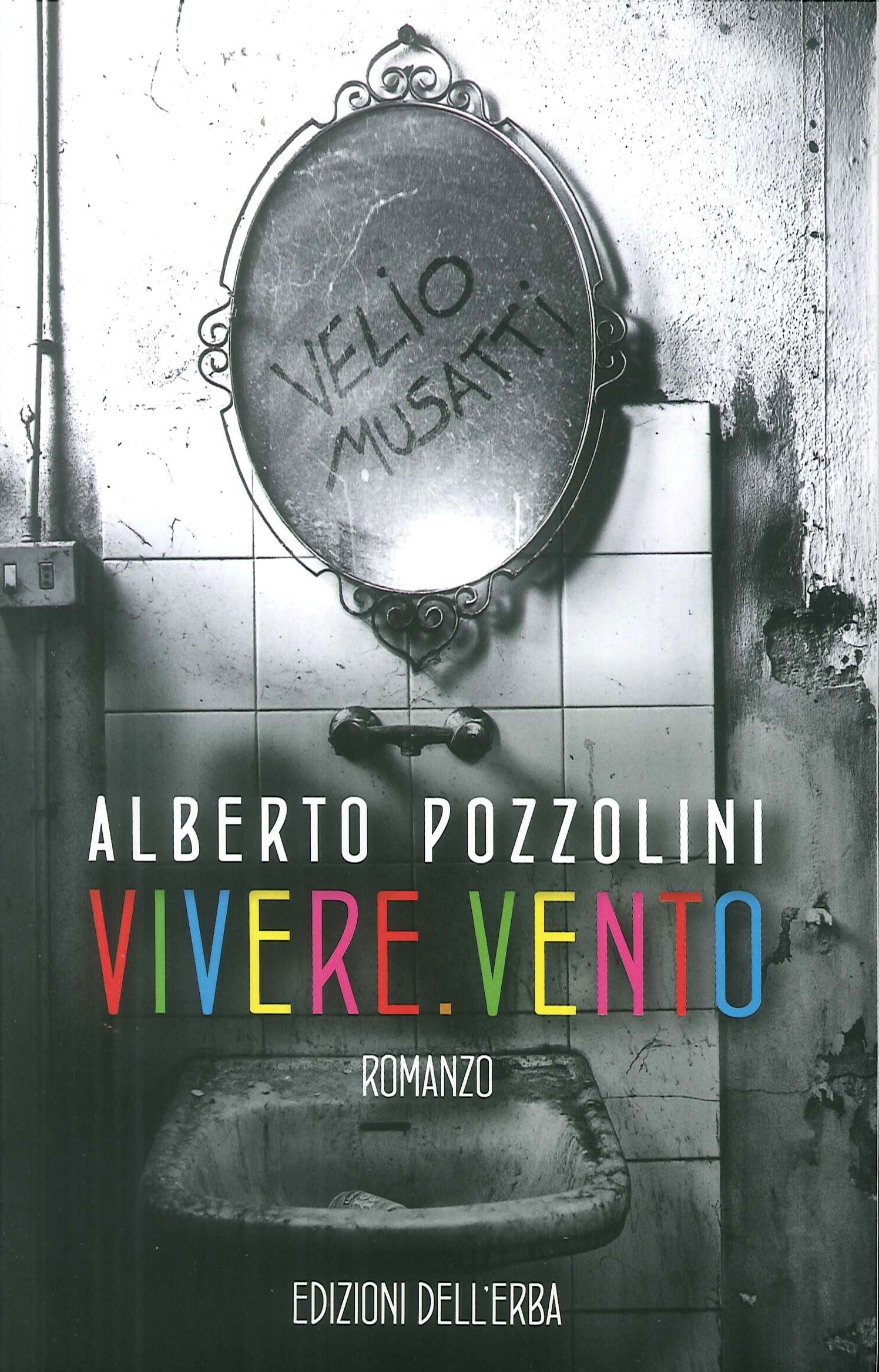 Vivere. Vento. Vivere. Vento.