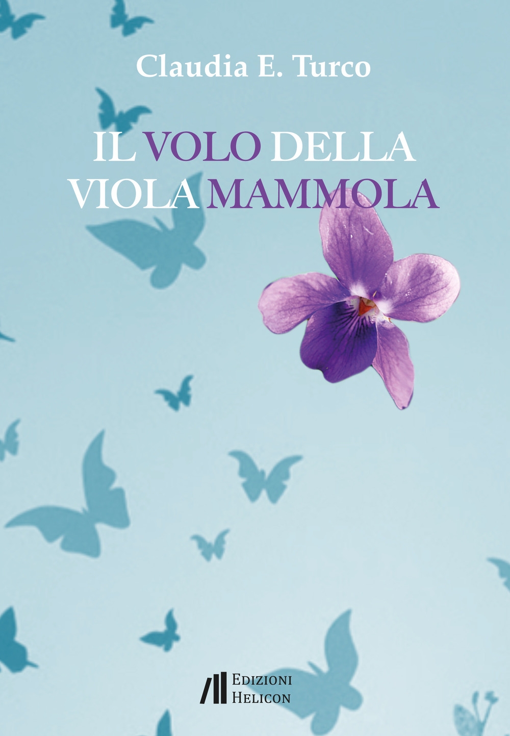 Il volo della viola mammola Il volo della viola mammola
