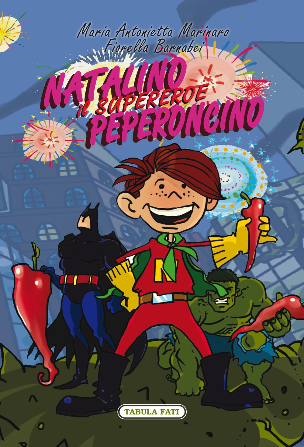 Natalino Peperoncino. Il Supereroe. Ediz. italiana e inglese Natalino Peperoncino. Il Supereroe. Ediz. italiana e inglese
