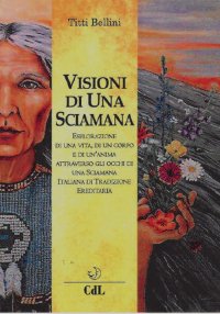 Visioni di una Sciamana