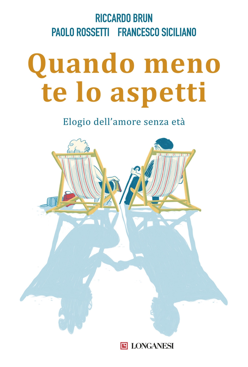 Quando meno te lo aspetti. Elogio dell'amore senza età Quando meno te lo aspetti. Elogio dell'amore senza età