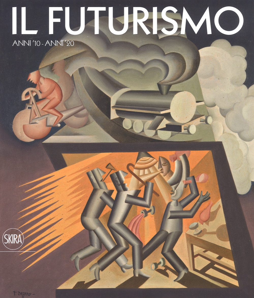 Futurismo. Boccioni - Balla - Carrà - Depero - Severini - Sironi - Prampolini Futurismo. Boccioni - Balla - Carrà - Depero - Severini - Sironi - Prampolini