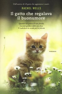 Il gatto che regalava il buonumore. Nuova ediz