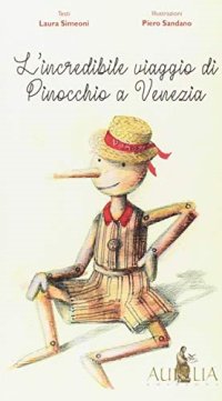 L'incredibile viaggio di Pinocchio a Venezia