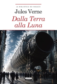 Dalla Terra alla Luna. Con Segnalibro