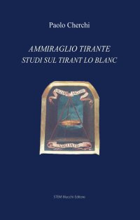 Ammiraglio Tirante. Studi sul «Tirant lo Blanc»