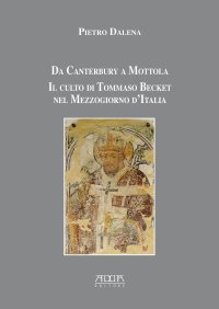 Da Canterbury a Mottola. Il Culto di Tommaso Becket nel Mezzogiorno d'Italia