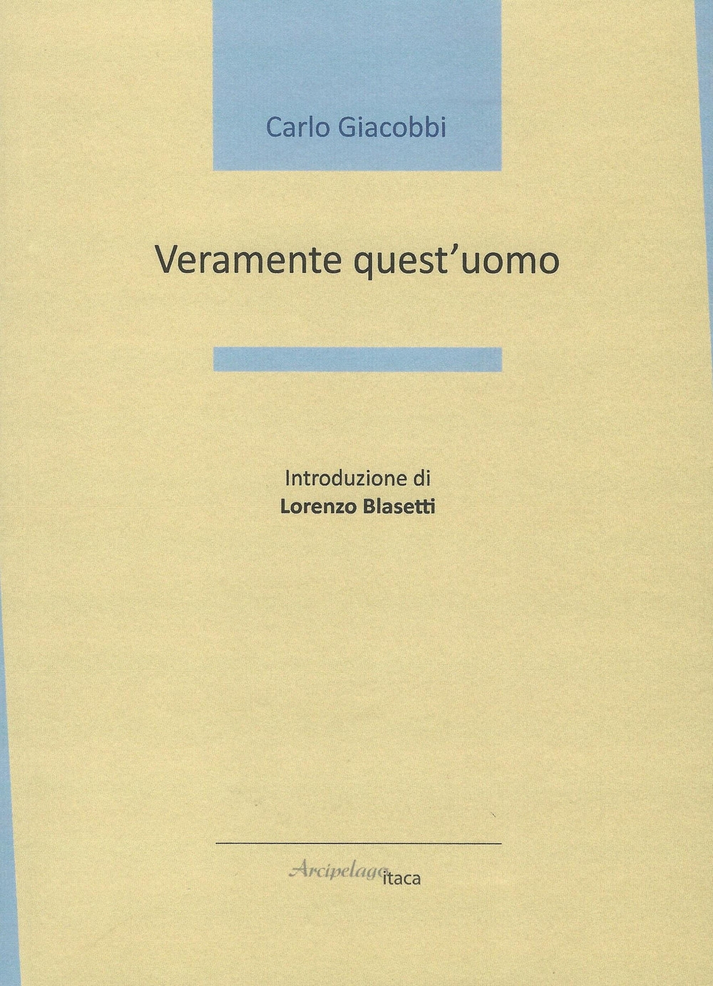 Veramente quest'uomo Veramente quest'uomo