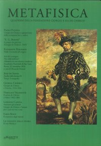 Metafisica. Quaderni della fondazione Giorgio e Isa de Chirico. Vol. 17-18. 2018