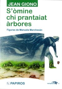 S'Òmine Chi Prantaiat Àrbores. Figuras de manuela marchesan