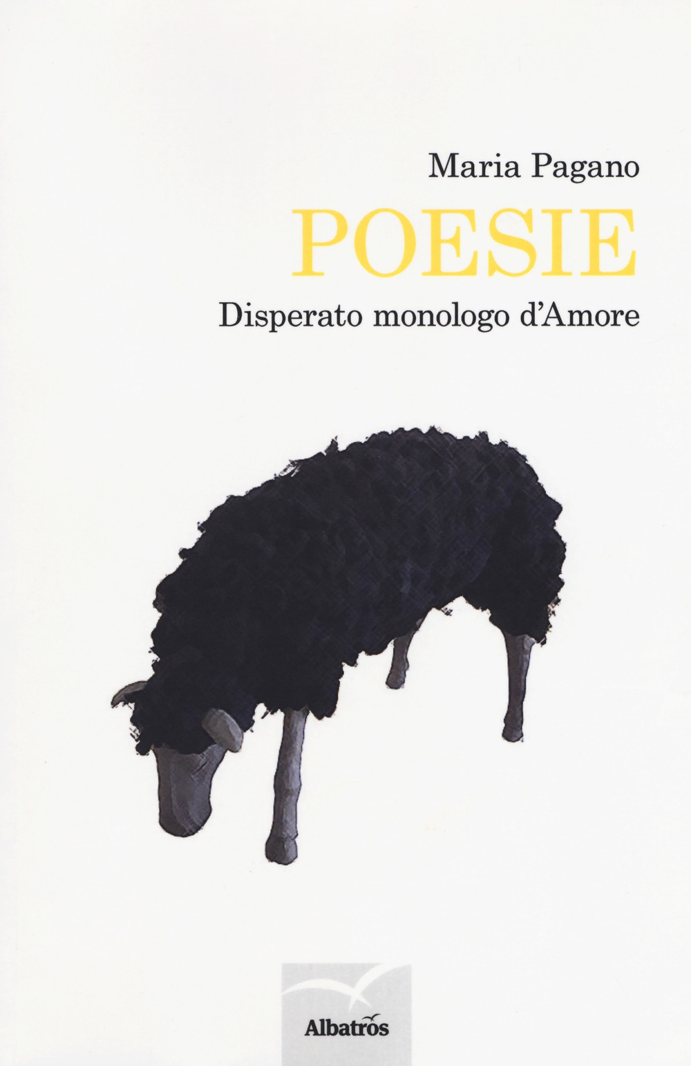 Poesie. Disperato monologo d'amore Poesie. Disperato monologo d'amore