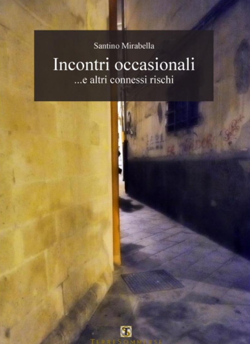 Incontri occasionali... e altri connessi rischi Incontri occasionali... e altri connessi rischi