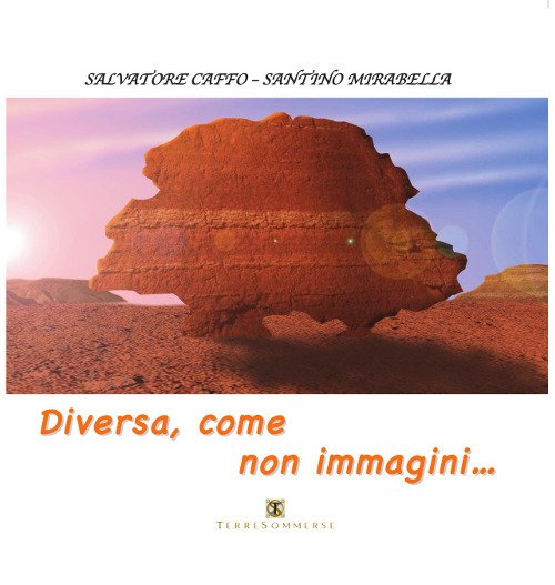Diversa, come non immagini... Diversa, come non immagini...
