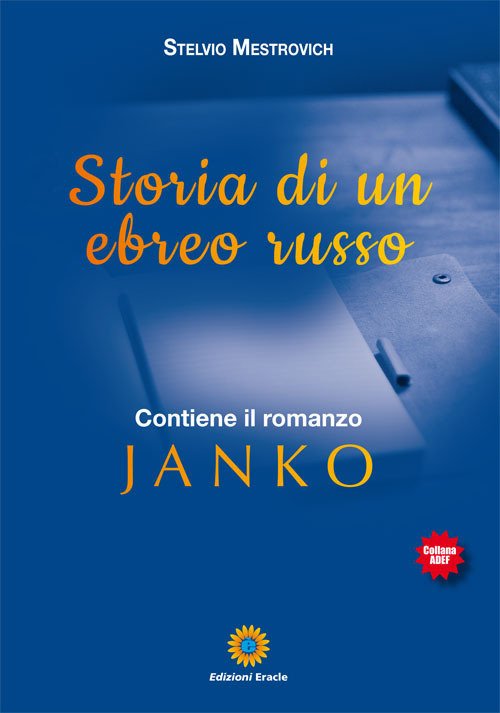 Storia di un ebreo russo-Janko Storia di un ebreo russo-Janko